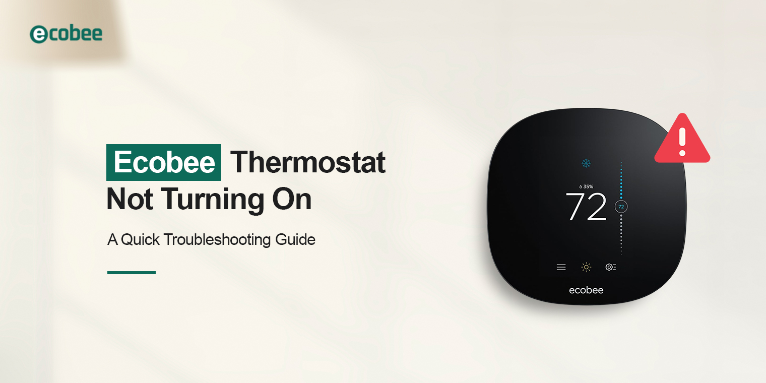 Ecobee Thermostat Not Turning On​