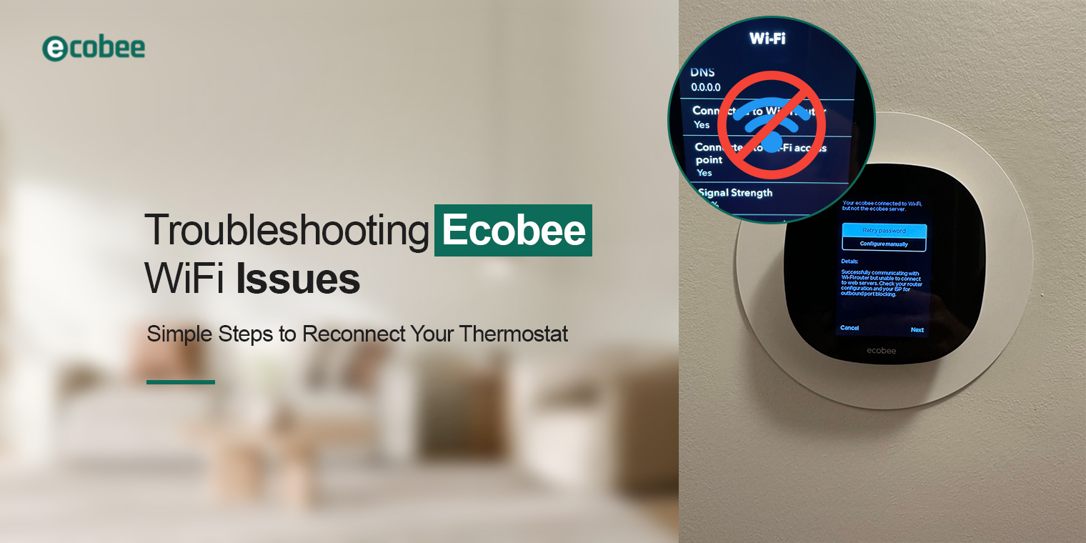 Ecobee Not Connecting To WiFi​